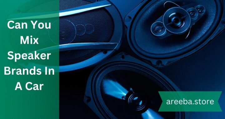 Can You Mix Speaker Brands In A Car – A  Guide!