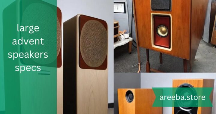 Large Advent Speakers Specs – Legendary Audio Design!